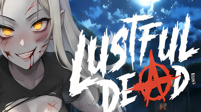 LUSTFUL DEAD 🔞 Free Download